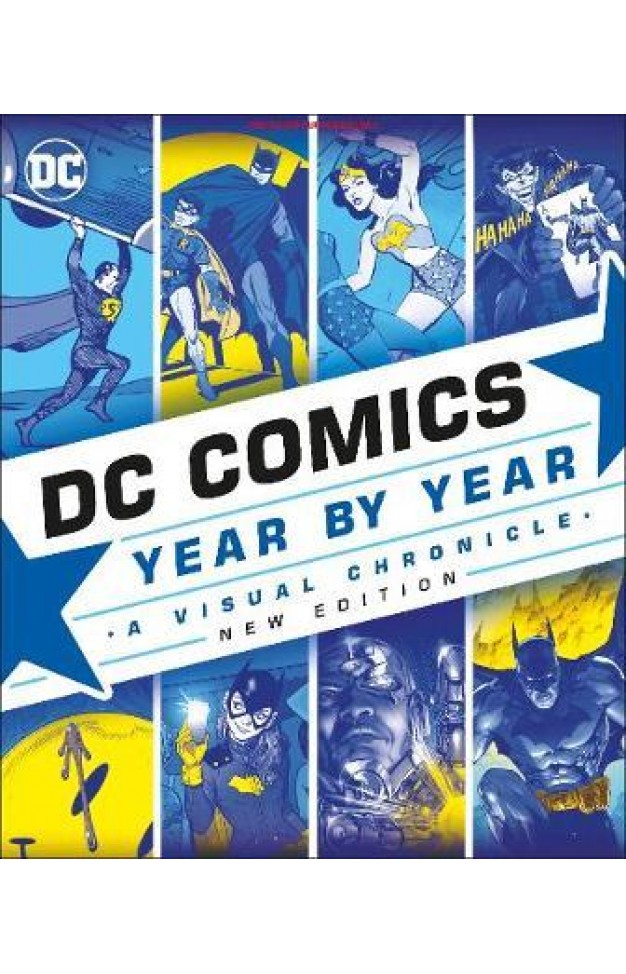 DC Comics Year By Year New Edition: A Visual Chronicle - (HB)